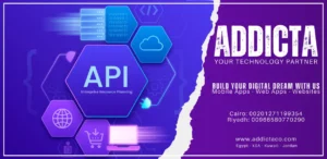 تطبيق وتطوير تطبيق ويب شركتك بـ تقنية واجهة برمجة التطبيقات API-first development من شركة اديكتا للحلول الرقمية و تطوير البرمجيات
